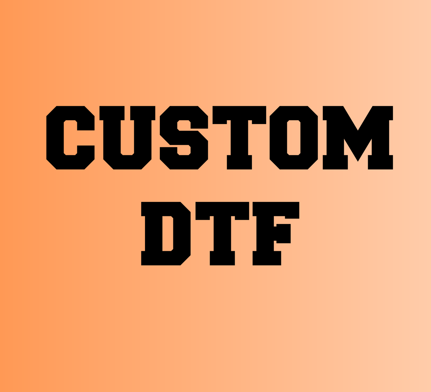 Custom DTF