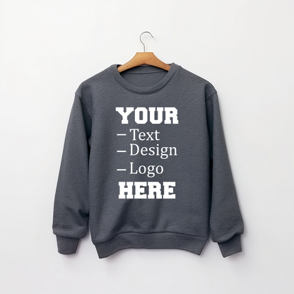 Custom Sweatshirt, Custom Logo-Text-Design Sweatshirt, Sweatshirt Custom