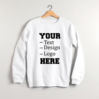 Custom Sweatshirt, Custom Logo-Text-Design Sweatshirt, Sweatshirt Custom